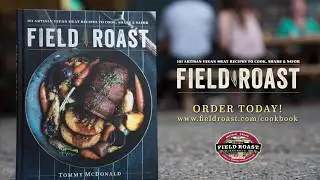 Introducing the Field Roast Cookbook