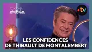 Les confidences de Thibault de Montalembert - Les Maternelles XXL