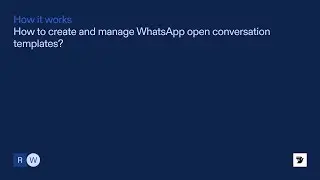 How to manage templates and create open conversation template?