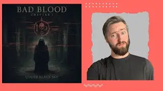 Under Black Sky- Bad Blood Album Review
