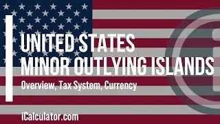 United States Minor Outlying Islands Tax System - A Brief Overview