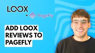 How to Add Loox Reviews to Pagefly [2026 Full Guide]