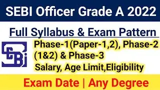 SEBI Officer Grade A Syllabus 2022|SEBI Exam pattern|Selection Process, Age limit,Salary|#sebigradea