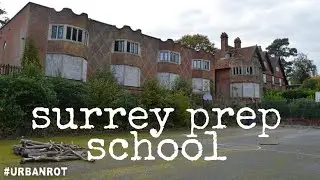 Exploring this abandoned surrey prep school (Abandoned places uk )