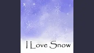 I Love Snow