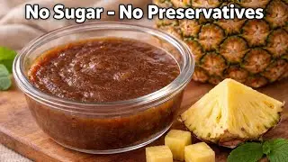 Entire Family Loves It | Make Easily Healthy Pineapple Jam With Jaggery at home.