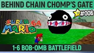 Super Mario 64 - Behind Chain Chomp's Gate ⭐ 6/120  Star Guide