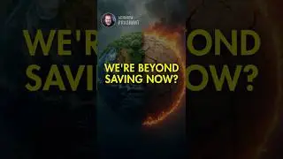 We're Beyond Saving Now? || Acharya Prashant