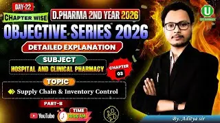 🔴D.Pharm 2nd Year 2026 | Chapter Wise Objective Series Day -22 | Hospital & Clinical Pharmacy