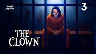 The Clown - E03 | Thriller Web Series | Real Horror Stories in Hindi