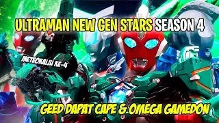 SAATNYA OMEGA GAMEDON ARMOR !! NEW GEN LAIN DAPAT CAPE JUGA ? - Bahas Ultraman New Generation Stars