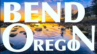 BEND OREGON | 4K | VISITOR GUIDE 4K UHD HDR