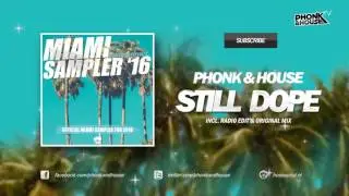 Phonk & House - Still Dope [HOUSEPITAL RECORDS]