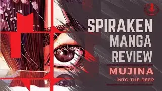 No Rights, No Rules | Mujina Into The Deep | Spiraken Manga Review | Ep 613