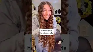 Heatless curls ranking part two!