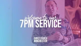 Christ Church Winchester 7pm Service | 25th January 2026