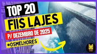 CONHE&Ccedil;A NOSSO RANKING COM OS 20 MELHORES FIIS DE LAJES DA NOSSA BOLSA! REFER&Ecirc;NCIA DEZEMBRO DE 2025!