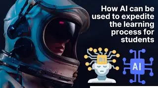 How AI can be used to expedite the learning process for students