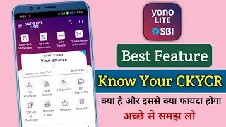 Yono Lite SBI Important Feature - CKYCR | CKYCR Full Form | What is CKYCR and what are its benefi...