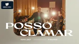 Adelso Freire - Posso Clamar