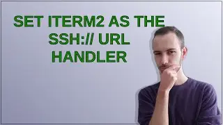 Apple: Set iTerm2 as the ssh:// URL handler