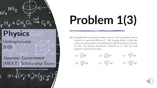 Parallel Plate Capacitor - MEXT Scholarship Exam Solution - 2020 Physics