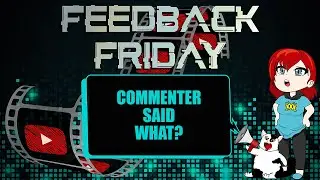 Commenter said what? (Feedback Friday)