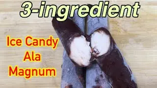 ICE CANDY ala MAGNUM | 3-ingredient | NO HAND MIXER | EASY RECIPE