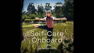 Self Sovereignty, Movement & Nervous System Healing | Self Care - PODCAST