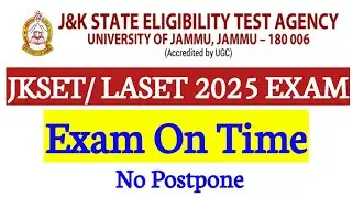 JKSET/LASET Exam 2025 Exam On Time || No Postpone || JKSET Agency 