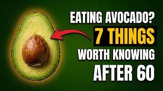 SENIORS, Eat Avocado but NEVER Make These 7 Dangerous Mistakes!