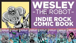 Wesley The Robot Comic Book!