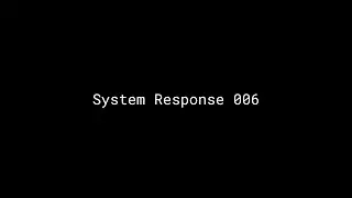 System Response 006