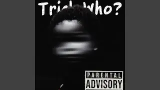 Trick Who?