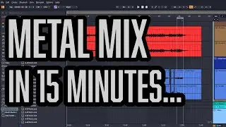 Metal Mix Improved in 15 Minutes &ndash; Walkthrough & Mindset