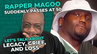 THERAPIST REACTS to Rapper Magoo's Passing | Let's Talk About Grief, Loss, and Legacy #hiphop #magoo