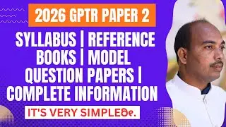 GPTR PAPER 2 | Syllabus | Reference Books | Model Question Papers | Complete Information |