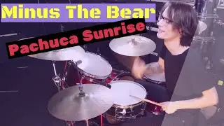 Minus The Bear - Pachuca Sunrise - Drum Cover