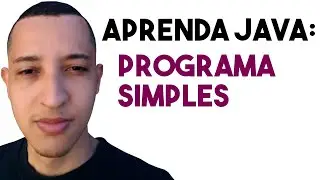 Exemplo de Programa Simples Escrito em Java  | estruturas condicionais | estruturas de repetição