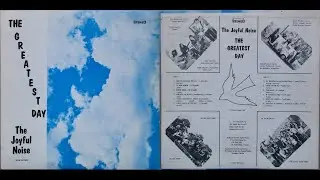 The Joyful Noise, 1972 LP: The Greatest Day - B3 The Dove