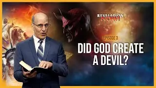 03 - Did God Create a Devil? | Doug Batchelor