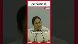 Who Is An 'Accused'?: When A Junior Doctor Schooled West Bengal CM Mamata Banerjee | RG Kar Protest