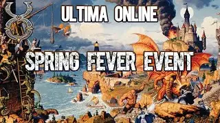 Ultima Online | Spring Fever Event | Easter 2022 | UO