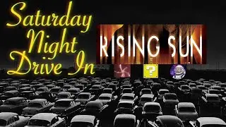 Saturday Night Drive In: Rising Sun (1993)