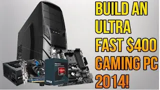 BUILD AN ULTRA FAST $400 GAMING PC January 2015! (Athlon x4 860k, r7 265) PS4/XBOX ONE KILLER!
