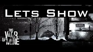 THIS WAR OF MINE - Let's Show This war of mine (German/Deutsch)