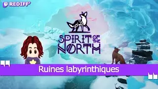 Ruines labyrinthiques 🎮 Spirit of the North 📺 Rediff'
