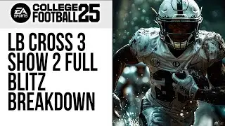 🔥CF25 LB Cross 3 Show 2 Full Blitz Breakdown! DOMINATE in College Football 25!🔥