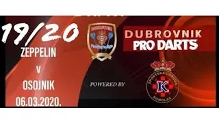 DUBROVNIK PRO DARTS 3rd season ZEPPELIN v OSOJNIK live stream 06.03.2020.