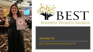Interview with Jarmila Yu - YUnique Marketing - Silver Winner Best Businesswomen Awards 2021